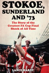 Book cover: Stokoe, Sunderland and 73, by Lance Hardy (preview)