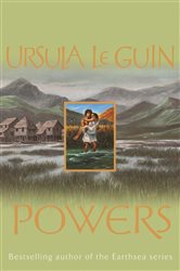 Book cover: Powers, by Ursula K. Le Guin (preview)