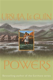 Book cover: Powers, by Ursula K. Le Guin (preview)