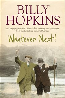 Book cover: Whatever Next! (The Hopkins Family Saga, Book 7) (Book 7 of Hopkins Family Saga) by Billy Hopkins (preview)