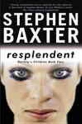 Book cover: Resplendent, by Stephen Baxter (preview)