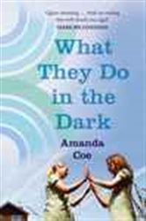 Book cover: What They Do In The Dark, by Amanda Coe (preview)