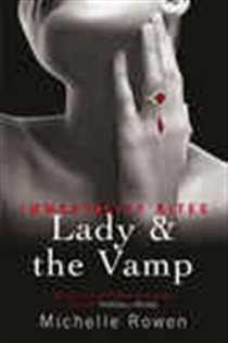 Book cover: Lady & The Vamp, by Michelle Rowen (preview)