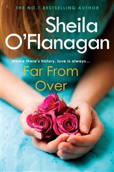 Book cover: Far From Over, by Sheila O'Flanagan (preview)