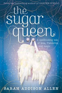 Book cover: The Sugar Queen, by Sarah Addison Allen (preview)