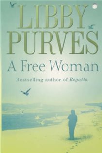 Book cover: A Free Woman, by Libby Purves (preview)