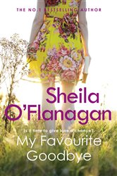 Book cover: My Favourite Goodbye, by Sheila O'Flanagan (preview)