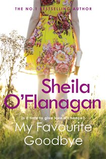 Book cover: My Favourite Goodbye, by Sheila O'Flanagan (preview)