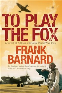 Book cover: To Play The Fox, by Frank Barnard (preview)