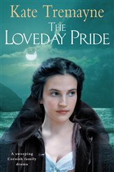 Book cover: The Loveday Pride (Loveday series, Book 6) (Book 6 of Loveday Series) by Kate Tremayne (preview)