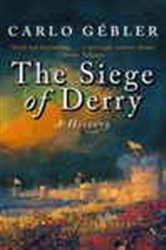 Book cover: The Siege Of Derry, by Carlo Gebler (preview)