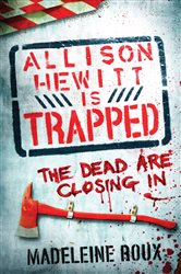 Book cover: Allison Hewitt is Trapped, by Madeleine Roux (preview)