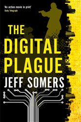 Book cover: The Digital Plague, by Jeff Somers (preview)