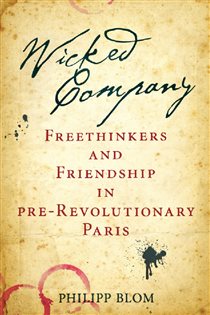 Book cover: Wicked Company, by Philipp Blom (preview)