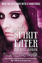 Book cover: The Spirit Eater (Book 3 of Legend of Eli Monpress) by Rachel Aaron (preview)
