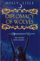 Book cover: Diplomacy Of Wolves, by Holly Lisle (preview)