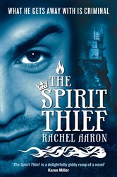 Book cover: The Spirit Thief (Book 1 of Legend of Eli Monpress) by Rachel Aaron (preview)