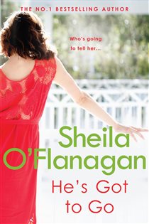 Book cover: He's Got to Go, by Sheila O'Flanagan (preview)