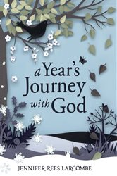 Book cover: A Year's Journey With God, by Jennifer Rees Larcombe (preview)