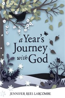 Book cover: A Year's Journey With God, by Jennifer Rees Larcombe (preview)