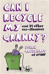 Book cover: Can I Recycle My Granny?, by Ethan Greenhart (preview)