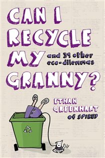 Book cover: Can I Recycle My Granny?, by Ethan Greenhart (preview)