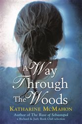 Book cover: A Way Through The Woods, by Katharine McMahon (preview)