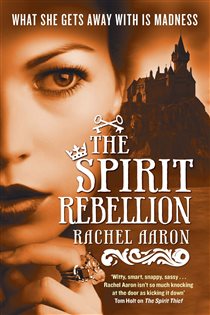 Book cover: The Spirit Rebellion (Book 2 of Legend of Eli Monpress) by Rachel Aaron (preview)