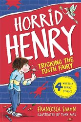 Book cover: Tricking the Tooth Fairy (Book 3 of Horrid Henry) by Francesca Simon (preview)