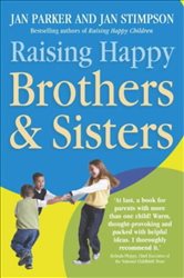 Book cover: Raising Happy Brothers and Sisters, by Jan Parker And Jan Stimpson (preview)