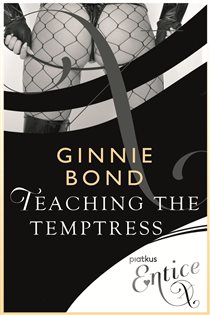 Book cover: Teaching The Temptress, by Ginnie Bond (preview)