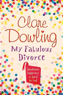 Book cover: My Fabulous Divorce, by Clare Dowling (preview)