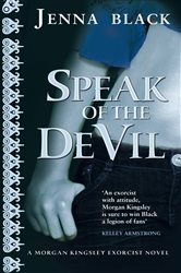 Book cover: Speak Of The Devil (Book 4 of Morgan Kingsley Exorcist) by Jenna Black (preview)