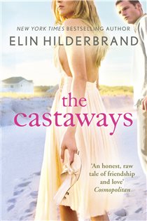 Book cover: The Castaways, by Elin Hilderbrand (preview)