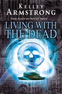 Book cover: Living With The Dead (Book 9 of Otherworld) by Kelley Armstrong (preview)