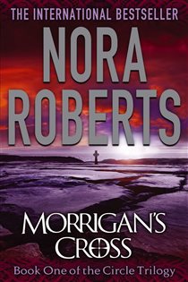 Book cover: Morrigan's Cross (Book 1 of Circle Trilogy) by Nora Roberts (preview)