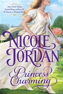 Book cover: Princess Charming (Book 1 of Legendary Lovers) by Nicole Jordan (preview)