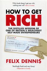 Book cover: How to Get Rich, by Felix Dennis (preview)
