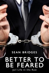 Book cover: Better to be Feared, by Sean Bridges (preview)