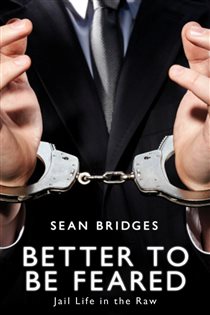 Book cover: Better to be Feared, by Sean Bridges (preview)