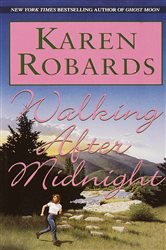 Book cover: Walking After Midnight, by Karen Robards (preview)