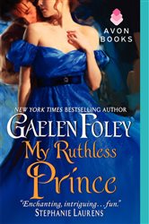 Book cover: My Ruthless Prince (Book 4 of Inferno Club) by Gaelen Foley (preview)