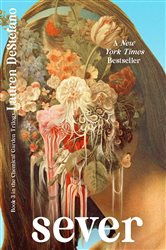 Book cover: Sever, by Lauren DeStefano (preview)