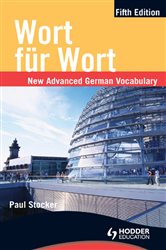 Book cover: Wort fur Wort Fifth Edition: New Advanced German Vocabulary, by Paul Stocker (preview)