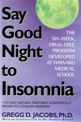 Book cover: Say Good Night to Insomnia, by Gregg D. Jacobs (preview)
