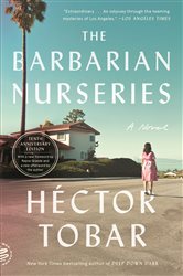 Book cover: The Barbarian Nurseries, by Héctor Tobar (preview)