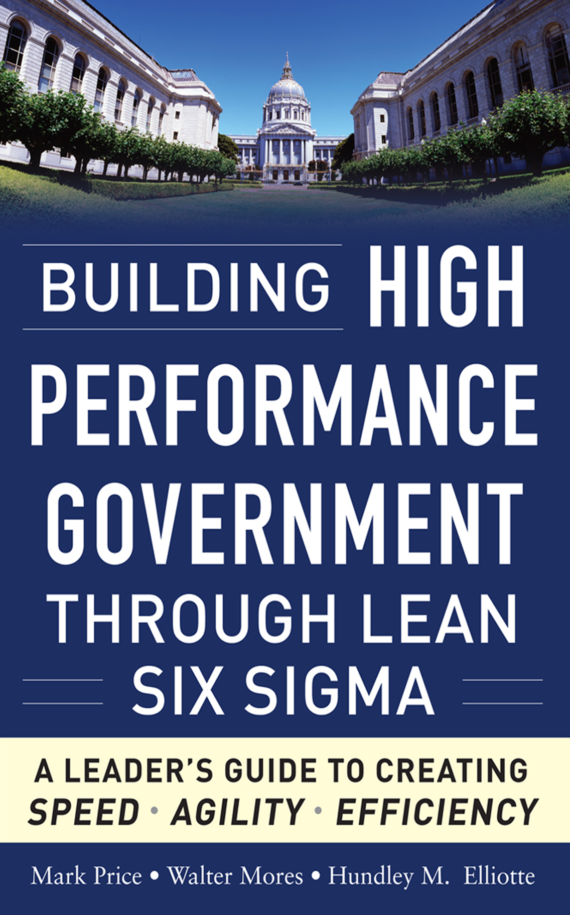 Building High Performance Government Through Lean Six Sigma