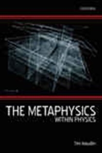 Book cover: The Metaphysics Within Physics, by Tim Maudlin (preview)