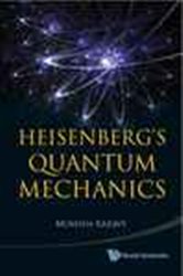 Book cover: Heisenberg's Quantum Mechanics, by Mohsen Razavy (preview)