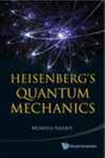Book cover: Heisenberg's Quantum Mechanics, by Mohsen Razavy (preview)